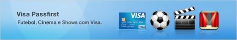 VISA PASSFIRST, O FIM DAS FILAS, WWW.VISA.COM.BR/VISAPASSFIRST