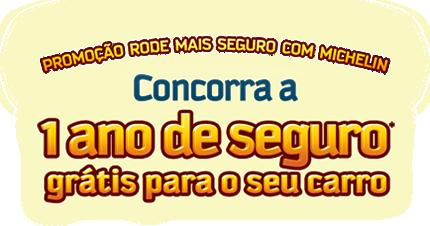 PROMOÇÃO RODE MAIS SEGURO MICHELIN, WWW.PROMOCAORODESEGURO.COM.BR